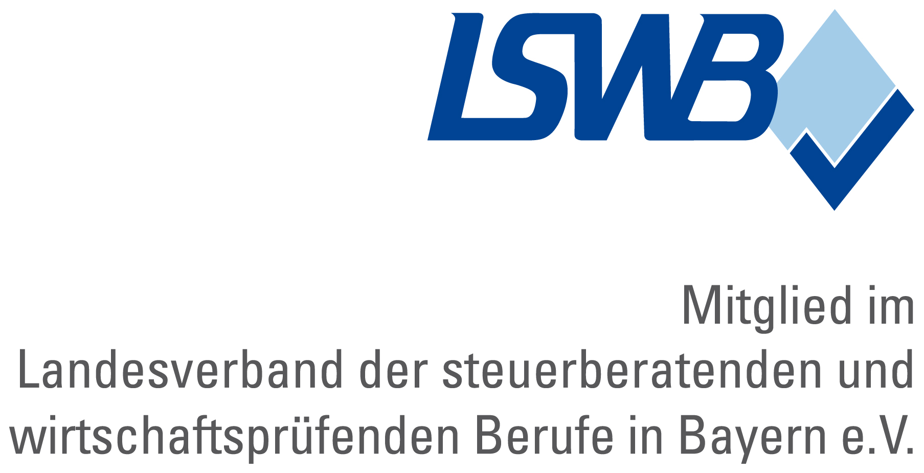 Mitglied im Landesverband der steuerberatenden und wirtschaftsprüfenden Berufe in Bayern e.V. (LSWB) Mitglied im Landesverband der steuerberatenden und wirtschaftsprüfenden Berufe in Bayern e.V. (LSWB)